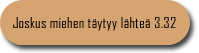 joskus miehen t&auml;ytyy l&auml;hte&auml;